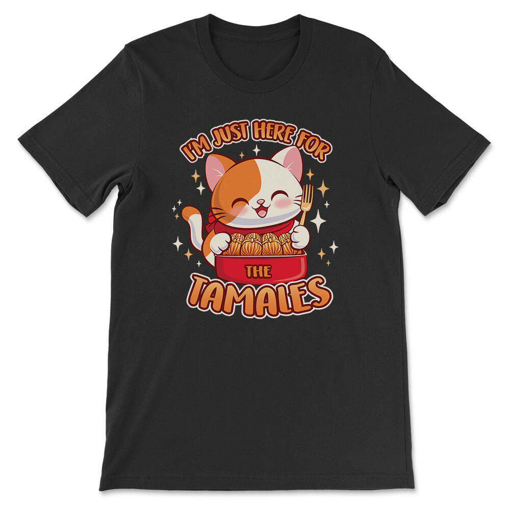 Just Here for Tamales Cute Foodie Cat Kawaii T-shirt - Black