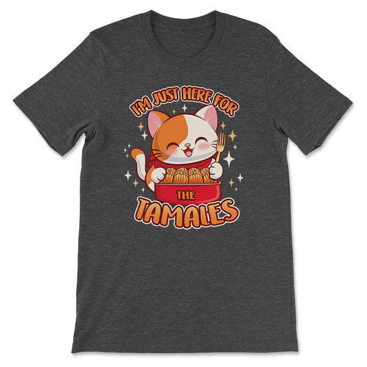 Just Here for Tamales Cute Foodie Cat Kawaii T-shirt - Dark Grey Heather