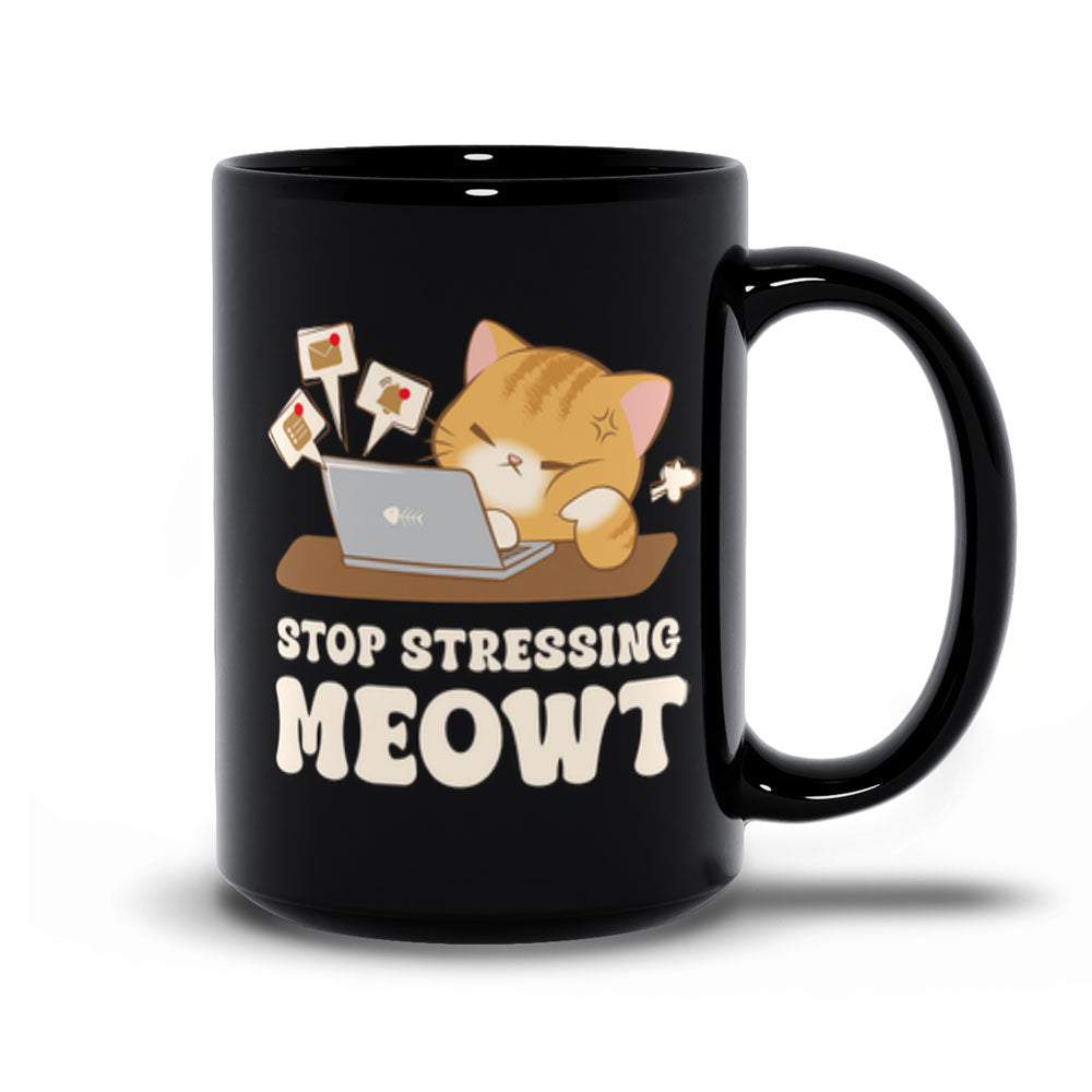 Stop Stressing Meowt Kawaii Cat Funny Mug - Black 15 oz