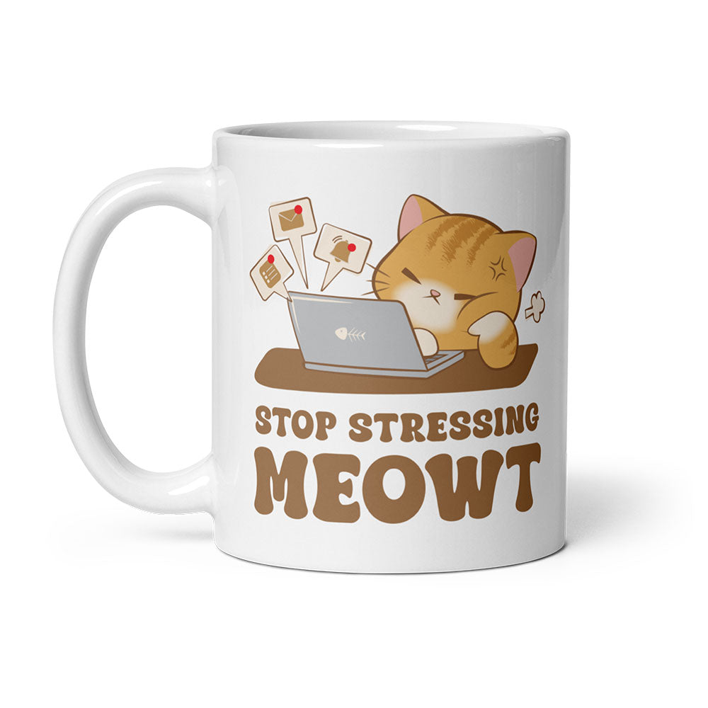 Stop Stressing Meowt Kawaii Cat Funny Mug - White 11 oz