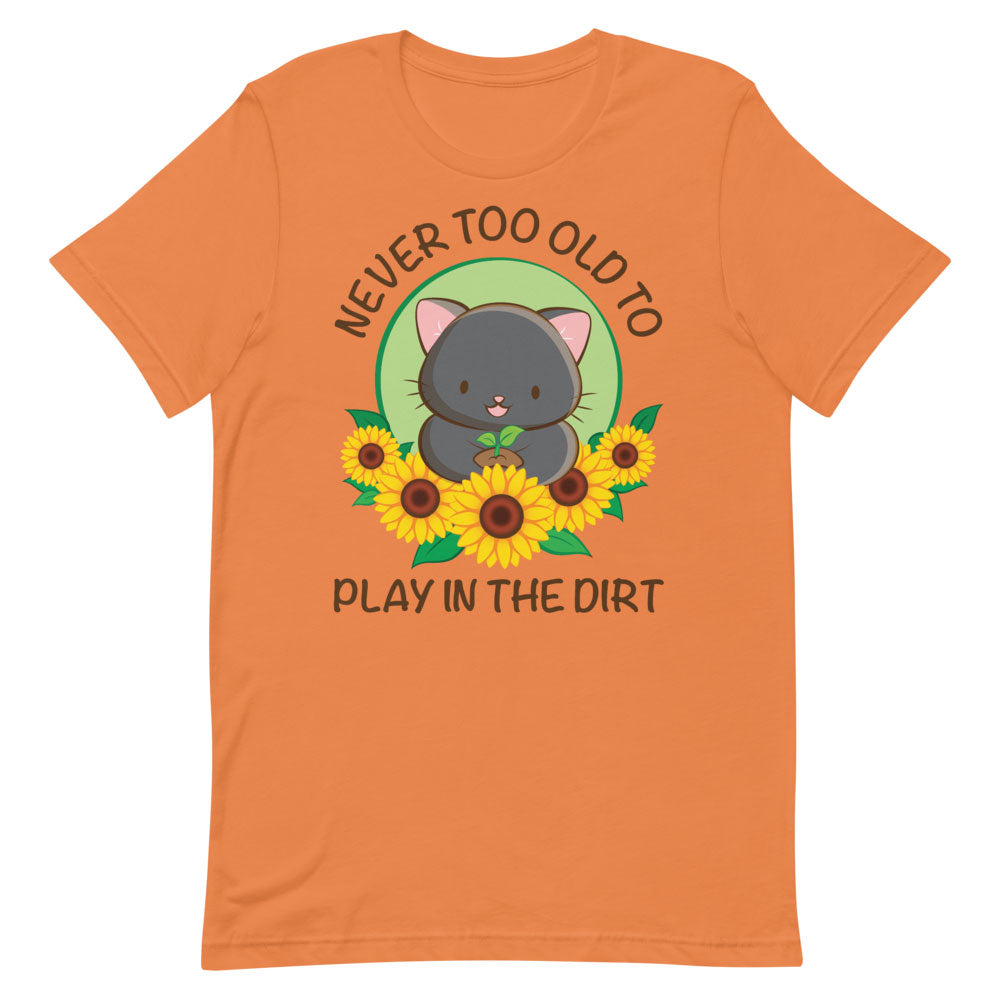 Never Too Old to Play in the Dirt Kawaii Cat Gardening T-shirt S / Orange